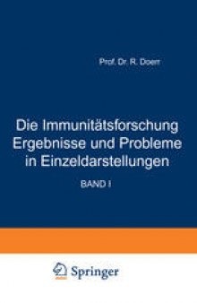 Die Immunitatsforschung Ergebnisse und Probleme in Einzeldarstellungen: Band I Antikorper Erster Teil