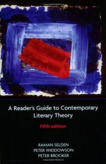 A Reader's Guide to Contemporary Literary Theory (5th Edition)