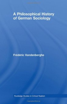 Philisophical History of German Sociology (Routledge Studies in Critical Realism)