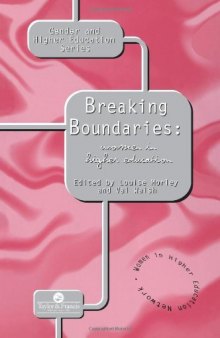 Breaking Boundaries: Women In Higher Education (Gender & Higher Education Mini Series)