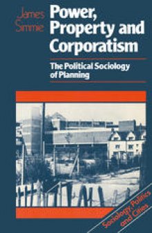 Power, Property and Corporatism: The political sociology of planning