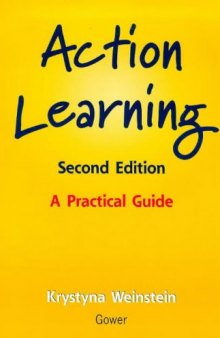 Action Learning: A Practical Guide for Managers