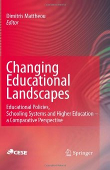 Changing Educational Landscapes: Educational Policies, Schooling Systems and Higher Education - a comparative perspective