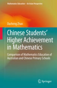 Chinese Students' Higher Achievement in Mathematics: Comparison of Mathematics Education of Australian and Chinese Primary Schools