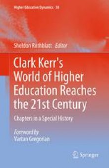 Clark Kerr's World of Higher Education Reaches the 21st Century: Chapters in a Special History