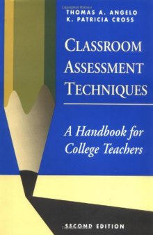 Classroom Assessment Techniques: A Handbook for College Teachers (Josse Bass Higher and Adult Education)