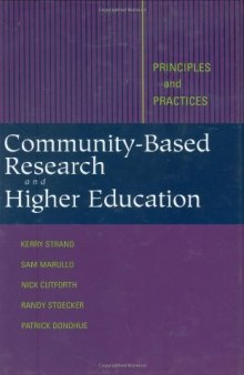 Community-Based Research and Higher Education: Principles and Practices (Jossey Bass Higher and Adult Education Series)