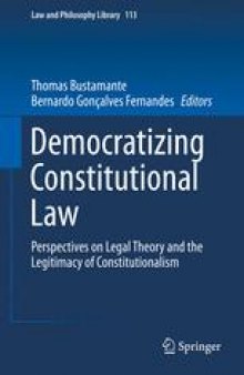 Democratizing Constitutional Law: Perspectives on Legal Theory and the Legitimacy of Constitutionalism