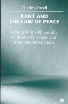 Kant and the Law of Peace: A Study in the Philosophy of International Law and International Relations