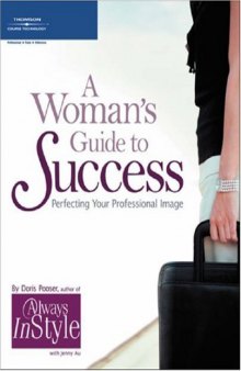 A Woman's Guide to Success: Perfecting Your Professional Image