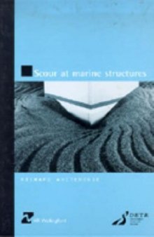 Scour at marine structures : a manual for practical applications
