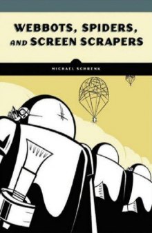 Webbots, Spiders, and Screen Scrapers: A Guide to Developing Internet Agents with PHP CURL