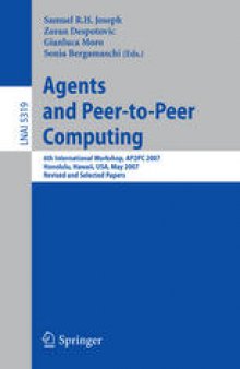 Agents and Peer-to-Peer Computing: 6th International Workshop, AP2PC 2007, Honululu, Hawaii, USA, May 14-18, 2007, Revised and Selected Papers