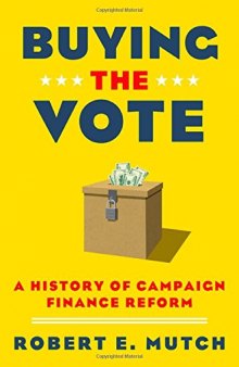 Buying the Vote: A History of Campaign Finance Reform