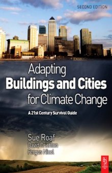 Adapting Buildings and Cities for Climate Change  A 21st Century Survival Guide