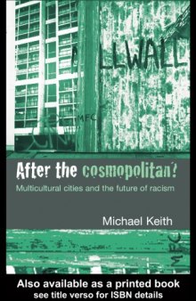 After the Cosmopolitan?  Multicultural Cities and the Future of Racism