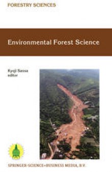 Environmental Forest Science: Proceedings of the IUFRO Division 8 Conference Environmental Forest Science, held 19–23 October 1998, Kyoto University, Japan