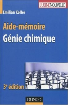 Aide-mémoire de génie chimique  3e édition