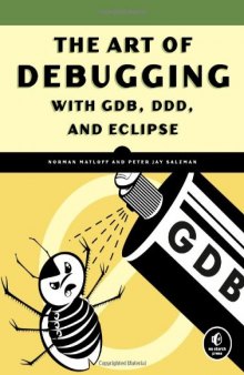 The Art of Debugging with GDB, DDD, and Eclipse (Code)