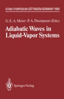 Adiabatic Waves in Liquid-Vapor Systems: IUTAM Symposium Göttingen, 28.8.–1.9.1989