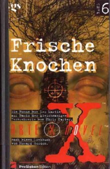 Akte X Novels, Die unheimlichen Fälle des FBI, Bd.6, Frische Knochen