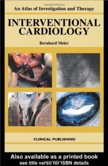 An Atlas of Investigation and Therapy: Interventional Cardiology