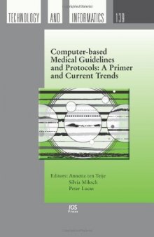 Computer-based Medical Guidelines and Protocols: A Primer and Current Trends