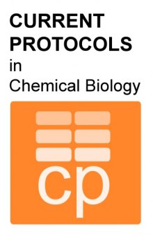 Current Protocols in Chemical Biology 2009 (Volume 1)  