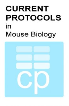 Current Protocols in Mouse Biology (Volume 1)  