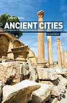 Ancient cities : the archaeology of urban life in the ancient Near East and Egypt, Greece, and Rome