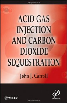 Acid Gas Injection and Carbon Dioxide Sequestration (Wiley-Scrivener)