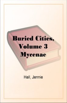 Buried Cities, Volume 3 - Mycenae