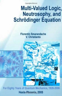 Multi-Valued Logic, Neutrosophy, and Schrodinger Equation