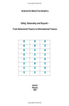 Utility, rationality and beyond: from behavioral finance to informational finance