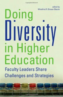 Doing Diversity in Higher Education: Faculty Leaders Share Challenges and Strategies  