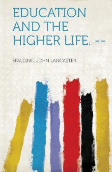 Education and the Higher Life. --