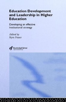 Education Development and Leadership in Higher Education: Implementing an Institutional Strategy (The Staff and Educational Development)