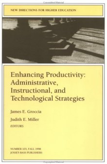 Enhancing Productivity: Administrative, Instructional, and Technological Strategies: New Directions for Higher Education 