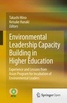 Environmental Leadership Capacity Building in Higher Education: Experience and Lessons from Asian Program for Incubation of Environmental Leaders