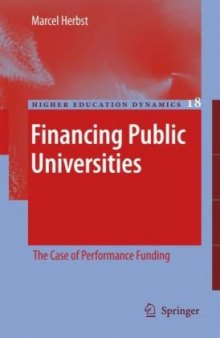 Financing Public Universities: The Case of Performance Funding (Higher Education Dynamics)
