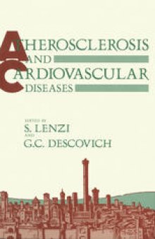 Atherosclerosis and Cardiovascular Diseases: Proceedings of the Sixth International Meeting on Atherosclerosis and Cardiovascular Diseases held in Bologna, Italy, October 27–29,1986