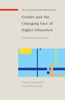 Gender and the Changing Face of Higher Education: A Feminized Future? (Srhe and Open University Press Imprint)