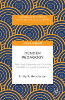 Gender Pedagogy: Teaching, Learning and Tracing Gender in Higher Education