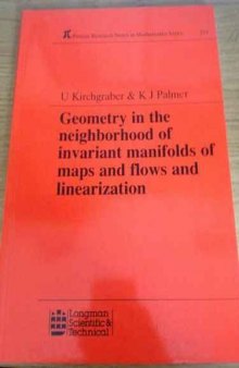 Geometry in the Neighbourhood of Invariant Manifold of Maps and Flows and Linearization