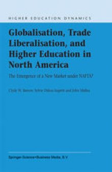 Globalisation, Trade Liberalisation and Higher Education in North America: The Emergence of a New Market under NAFTA?