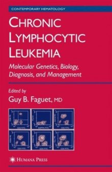 Chronic Lymphocytic Leukemia: Molecular Genetics, Biology, Diagnosis, and Management (Contemporary Hematology)