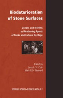 Biodeterioration of Stone Surfaces: Lichens and Biofilms as Weathering Agents of Rocks and Cultural Heritage