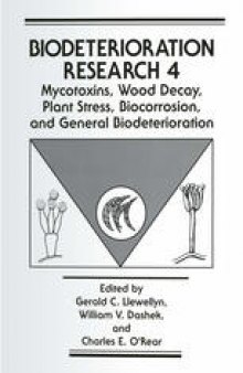 Mycotoxins, Wood Decay, Plant Stress, Biocorrosion, and General Biodeterioration