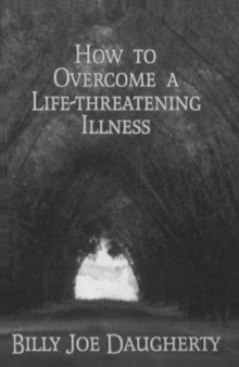 How to Overcome a Life-Threatening Illness