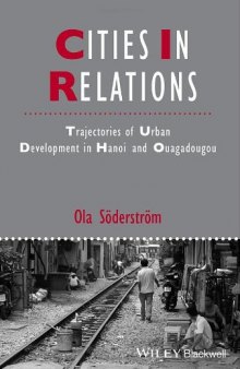 Cities in relations : trajectories of urban development in Hanoi and Ouagadougou